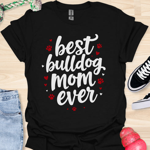 Best bulldog mom ever - V3 - Elegant Text T-Shirt